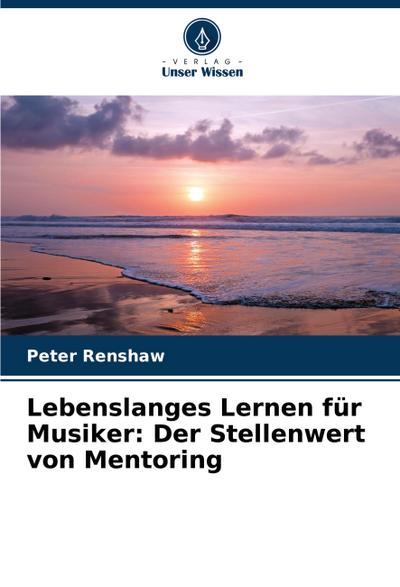 Lebenslanges Lernen für Musiker: Der Stellenwert von Mentoring