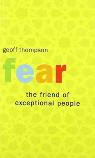 Thompson, G: Fear the Friend of Exceptional People