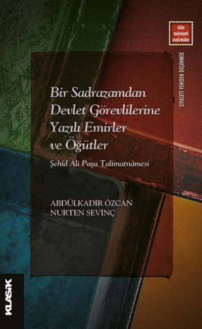 Bir Sadrazamdan Devlet Görevlilerine Yazili Emirler ve Ögütler