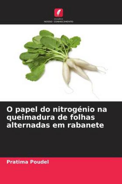 O papel do nitrogénio na queimadura de folhas alternadas em rabanete