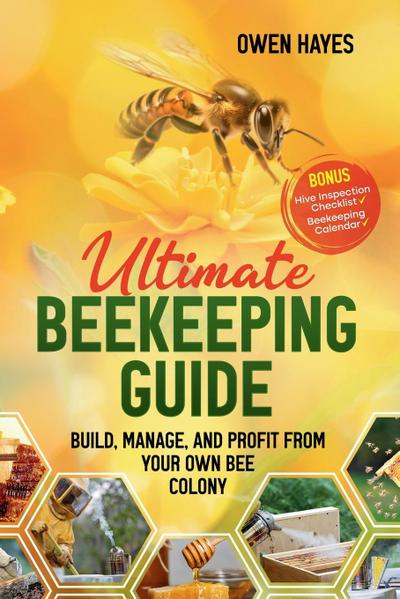 Ultimate Beekeeping Guide