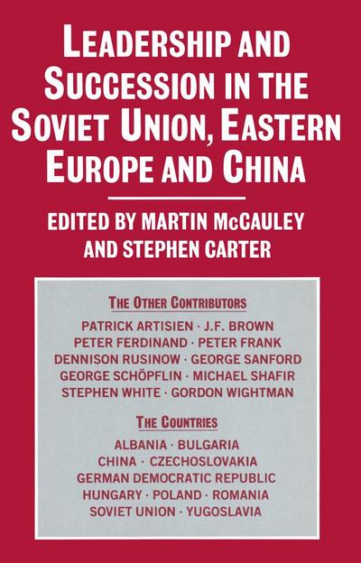 Leadership and Succession in the Soviet Union, Eastern Europe, and China