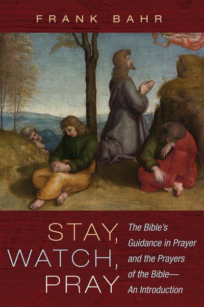 Stay, Watch, Pray