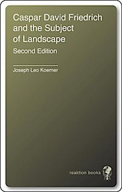 Caspar David Friedrich and the Subject of Landscape