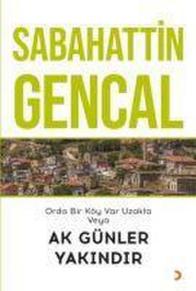 Orda Bir Köy Var Uzakta Veya Ak Günler Yakindir