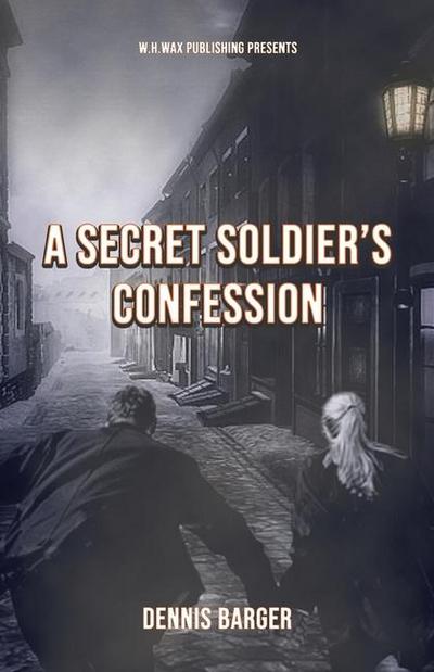 A Secret Soldier’s Confession