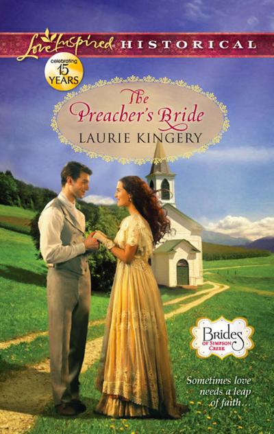 The Preacher’s Bride (Mills & Boon Love Inspired Historical) (Brides of Simpson Creek, Book 5)