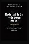 Befriad från mörkrets makt - Utökad utgåva 2025