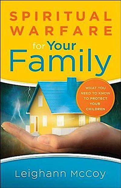 Spiritual Warfare for Your Family