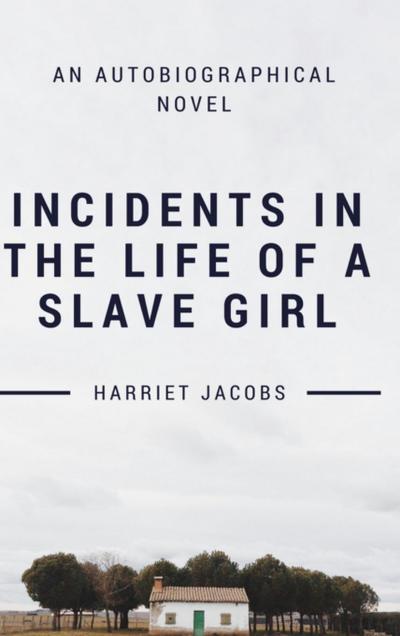 Incidents In the Life of a Slave Girl