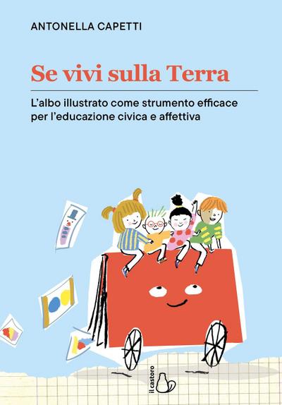 Se vivi sulla terra. L’albo illustrato come strumento efficace per l’educazione civica e affettiva