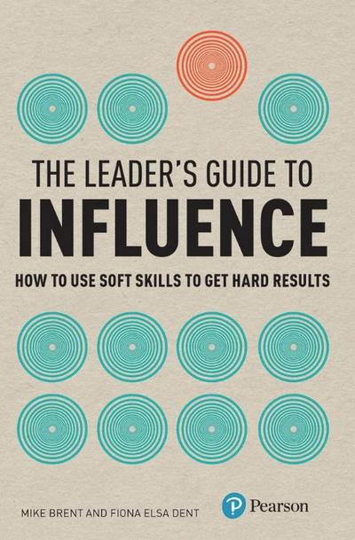 Leader’s Guide to Influence, The