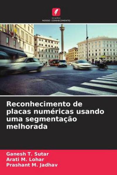 Reconhecimento de placas numéricas usando uma segmentação melhorada
