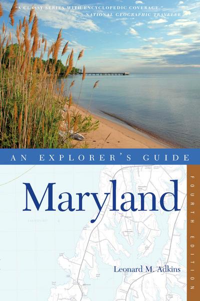 Explorer’s Guide Maryland (Fourth Edition)  (Explorer’s Complete)