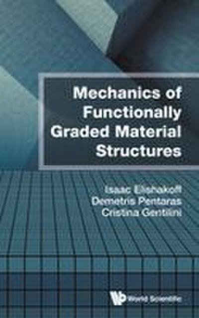 MECHANICS OF FUNCTIONALLY GRADED MATERIAL STRUCTURES