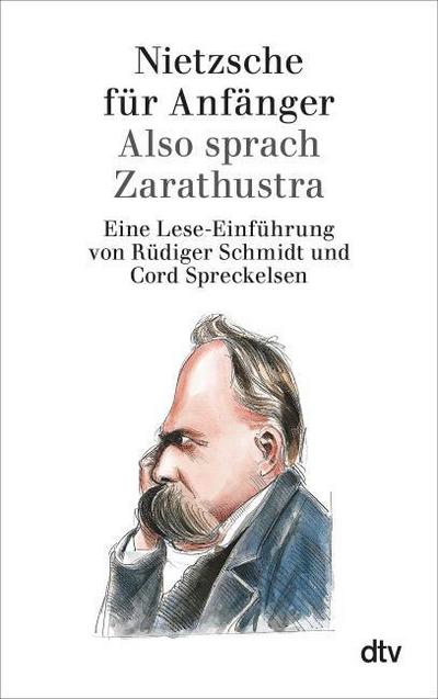 Nietzsche für Anfänger: Also sprach Zarathustra