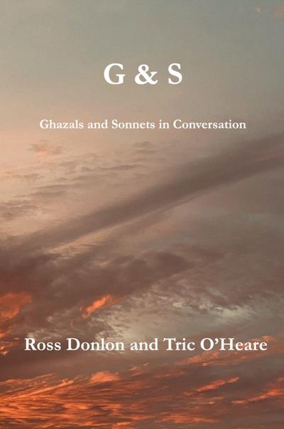 G & S - Ghazals and Sonnets in Conversation