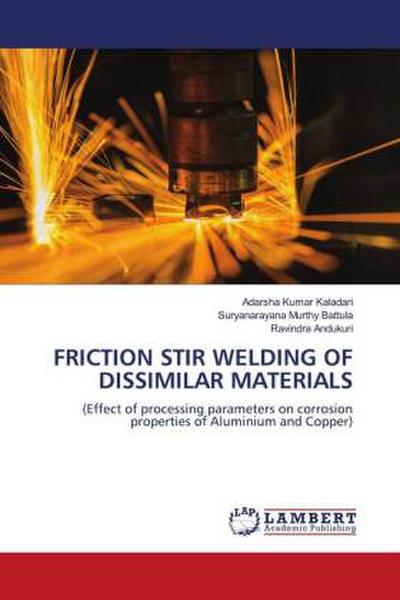FRICTION STIR WELDING OF DISSIMILAR MATERIALS