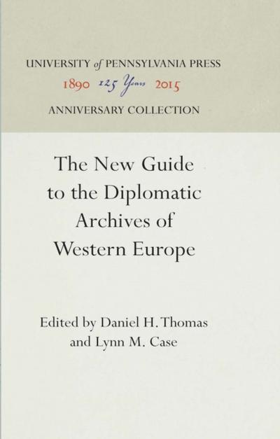 The New Guide to the Diplomatic Archives of Western Europe