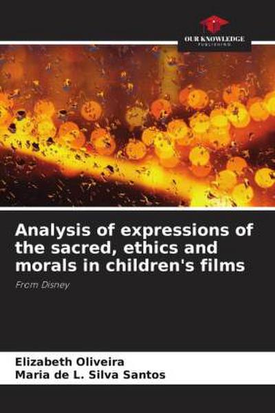 Analysis of expressions of the sacred, ethics and morals in children’s films