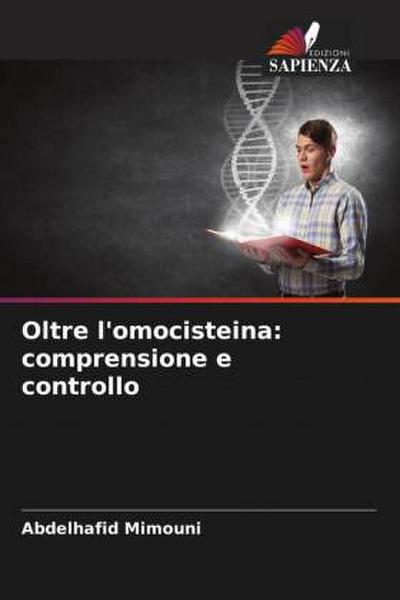 Oltre l’omocisteina: comprensione e controllo