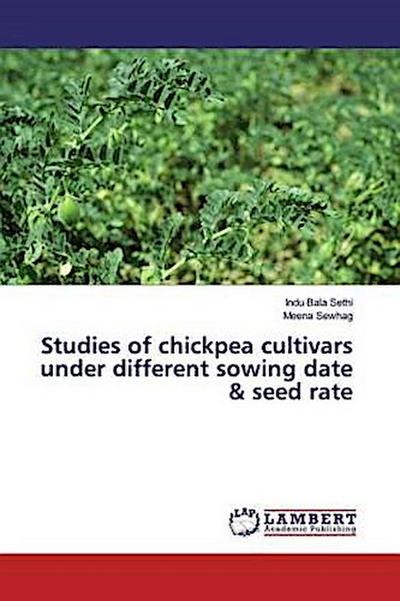 Studies of chickpea cultivars under different sowing date & seed rate