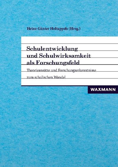 Schulentwicklung und Schulwirksamkeit als Forschungsfeld