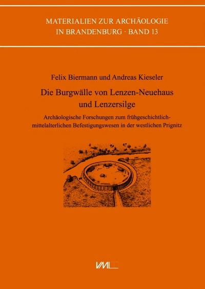 Biermann, F: Burgwälle von Lenzen-Neuehaus und Lenzersilge