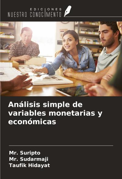 Análisis simple de variables monetarias y económicas