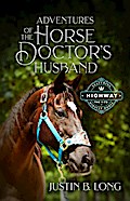 Adventures of the Horse Doctor’s Husband