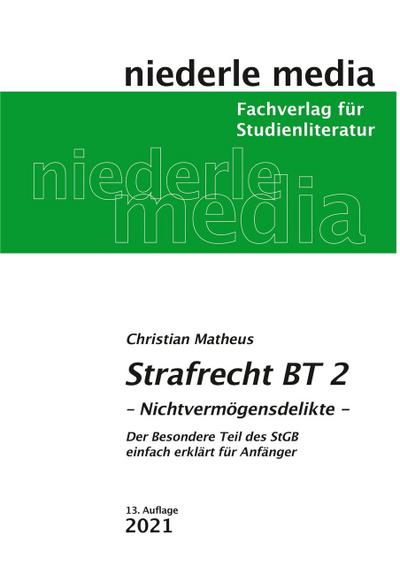 Strafrecht BT 2 - Nichtvermögensdelikte - 2020