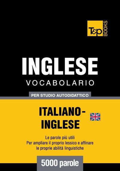 Vocabolario Italiano-Inglese (BR) per studio autodidattico - 5000 parole