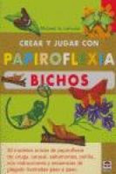 Crear y jugar con papiroflexia. Bichos