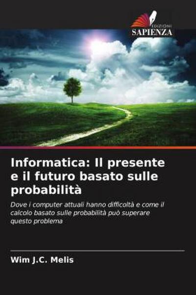 Informatica: Il presente e il futuro basato sulle probabilità
