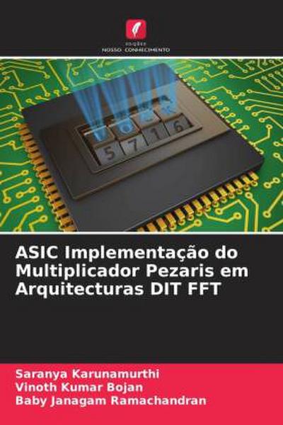 ASIC Implementação do Multiplicador Pezaris em Arquitecturas DIT FFT