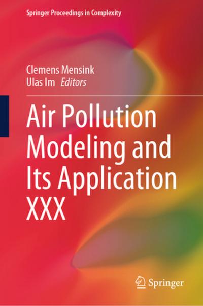 Air Pollution Modeling and Its Application XXX