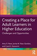 Creating a Place for Adult Learners in Higher Education
