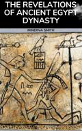 The Revelations of Ancient Egyptian Dynasty