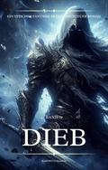 Dieb:Ein Epischer Fantasie Aktion Abenteuer Roman (Band 17)