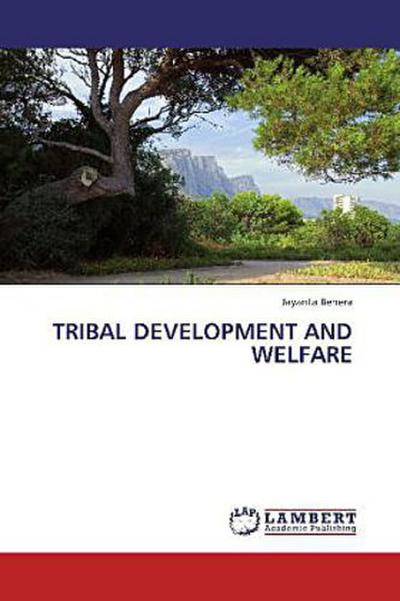 TRIBAL DEVELOPMENT AND WELFARE