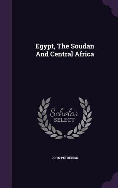 Egypt, The Soudan And Central Africa