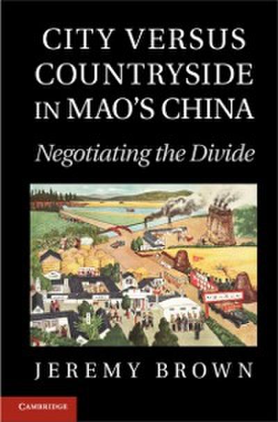 City Versus Countryside in Mao’’s China