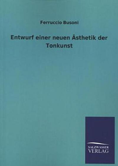 Entwurf einer neuen Ästhetik der Tonkunst