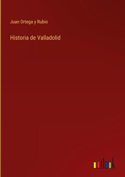 Historia de Valladolid
