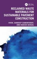 Reclaimed Waste Materials for Sustainable Pavement Construction