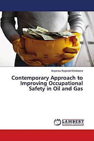 Contemporary Approach to Improving Occupational Safety in Oil and Gas