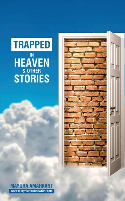 Trapped In Heaven and other stories