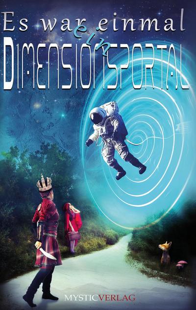 Sven Haupt: Es war einmal ein Dimensionsportal