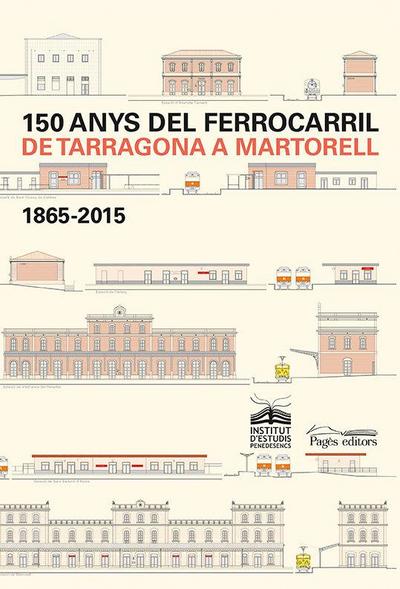 150 anys del ferrocarril de Tarragona a Martorell