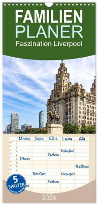 Familienplaner 2026 - Faszination Liverpool mit 5 Spalten (Wandkalender, 21 x 45 cm) CALVENDO